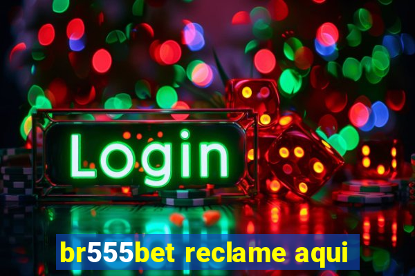 br555bet reclame aqui